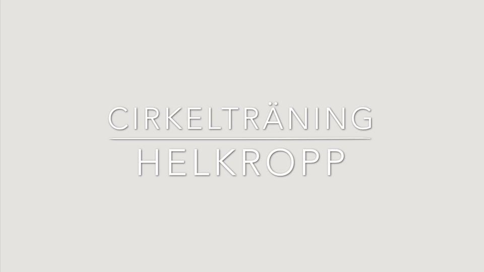 CIRKELTRÄNING -HELKROPP